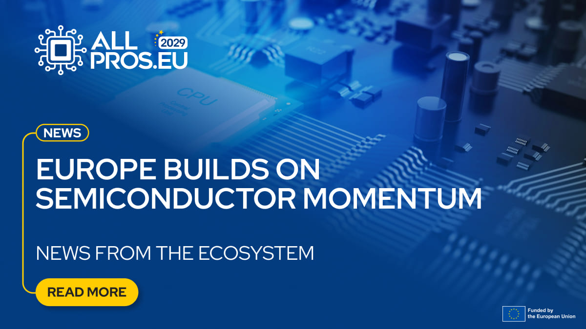 Europe builds on semiconductor momentum