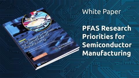 White Paper - PFAS Research Priorities for Semiconductor Manufacturing